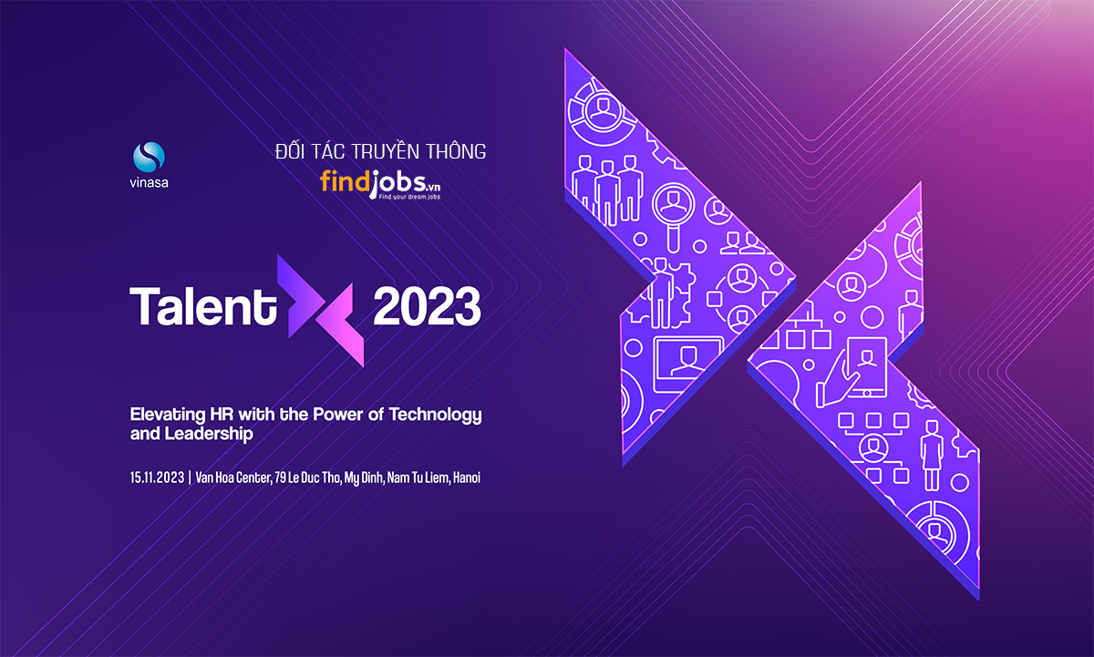 TALENTX 2023 HỘI NGHỊ VÀ TRIỂN LÃM NHÂN SỰ & CÔNG NGHỆ NHÂN SỰ VIỆT